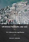Phil Wagner's Life Between Two Deaths, 1989-2001: U.S. Culture in the Long Nineties